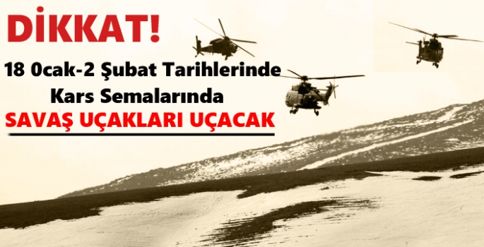 18 0cak-2 Şubat Tarihlerinde Kars Semalarında Savaş Uçakları Uçacak