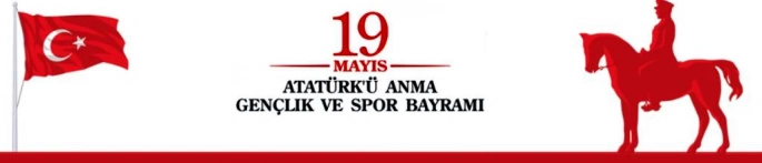 19 Mayıs Atatürk'ü Anma, Gennçlik ve Spor Bayramı