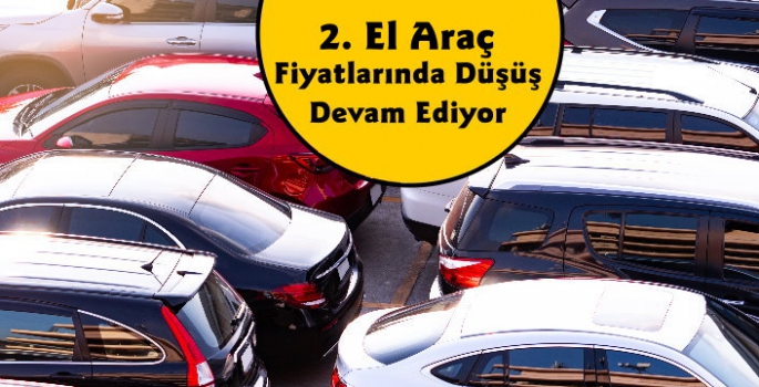 2. El Otomobil fiyatlarındaki düşüş 3. ayında da devam ediyor