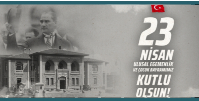 23 Nisan Ulusal Egemenlik ve Çocuk Bayramı