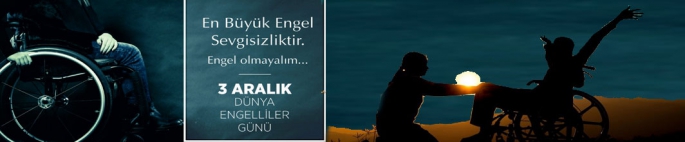 3 Aralık Dünya Engelliler Günü