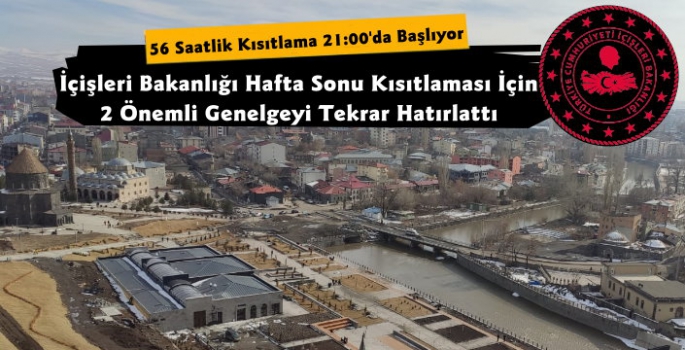 56 Saatlik Kısıtlama 21:00'da Başlıyor