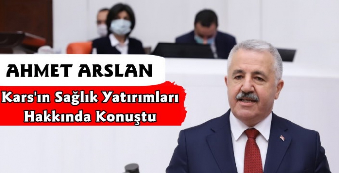 Ahmet Arslan'dan Kars'ta Sağlık Yatırımları Açıklaması