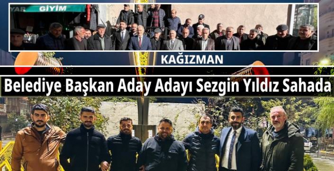 AK Parti Kağızman Belediye Başkan Aday Adayı Sezgin Yıldız Sahada