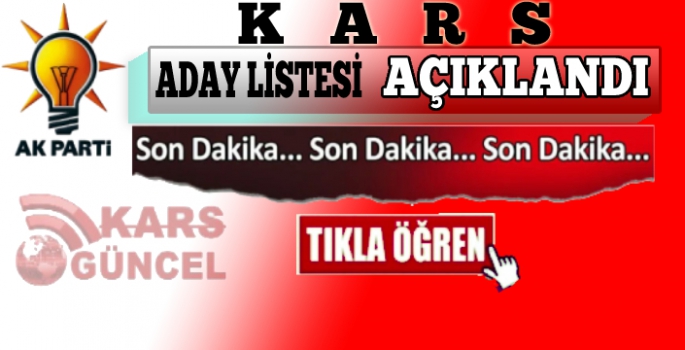 AK Parti Kars Milletvekili Aday Listesi açıklandı