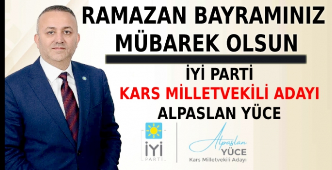 Alpaslan Yüce'nin Ramazan Bayramı Mesajı