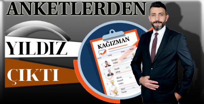 Anketler Kağızman'da Sezgin Yıldız Diyor