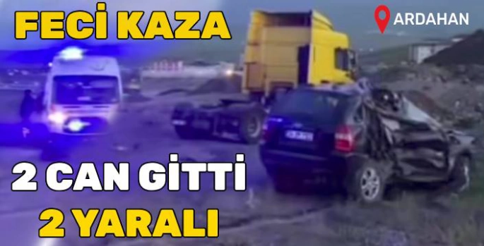 Ardahan'da Feci Kaza: 2 Ölü, 2 Yaralı