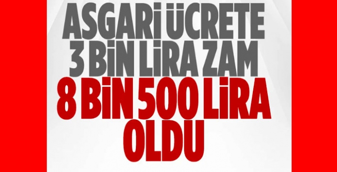 Asgari ücret 8 bin 500 lira oldu