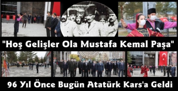 Atatürk'ün Kars'a Gelişinin 96. Yılı Kutlandı