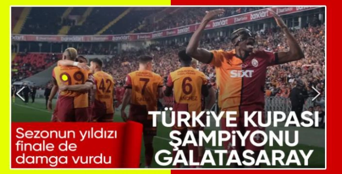 Gaziantep'te Şampiyon Galatasaray! Türkiye Kupası 19. Kez Cimbom'un