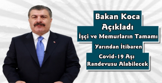 Bakan Koca Açıkladı, SGK Kayıtlı Tüm Çalışanlara Aşı Hakkı