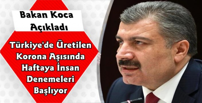 Bakan Koca Açıkladı Yerli Aşının İnsan Denemeleri Haftaya Başlıyor