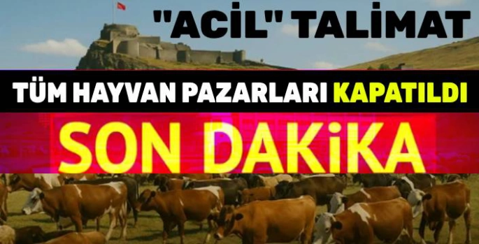 Bakanlıktan 'Acil' Talimat: Tüm Hayvan Pazarları Kapatıldı
