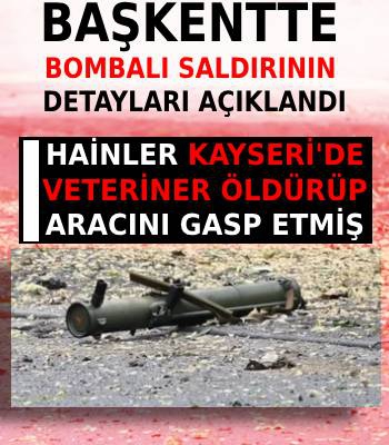 Başkentte Bombalı Saldırının Detayları