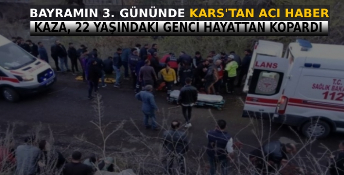 Bayramın 3. Gününde Kars'tan Acı Haber