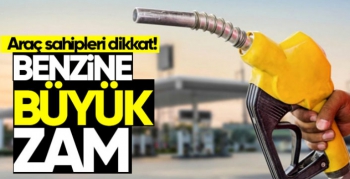 Benzine 37 Kuruş Zam