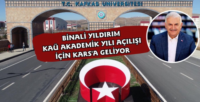 Binali Yıldırım Yarın Kars'a Geliyor