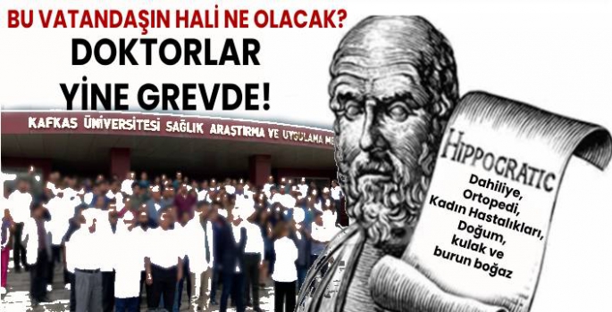 Bu Vatandaşın Hali Ne Olacak, Doktorlar Yine Grevde!