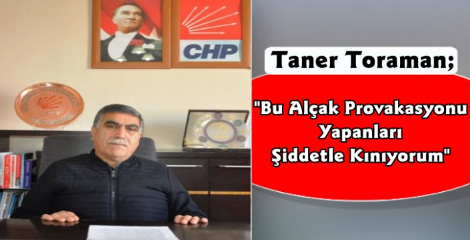 CHP Kars İl Başkanı Taner Toraman'dan Açıklama