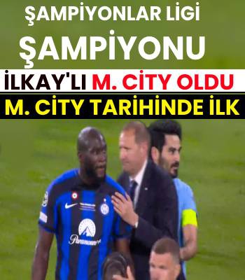 City, İlk Kez Şampiyonlar Ligi Şampiyonu Oldu