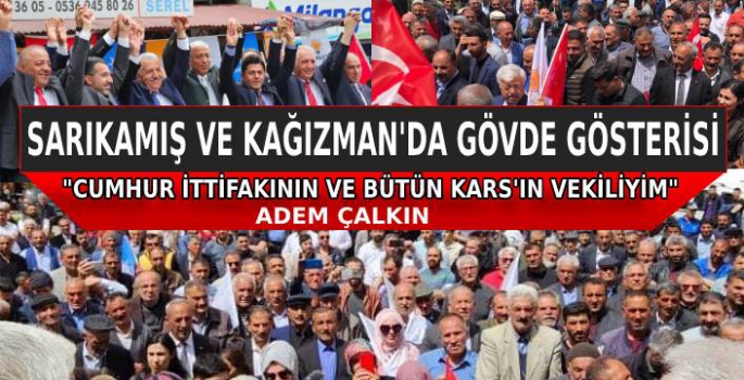 Cumhur İttifakından Sarıkamış ve Kağızman'dan Gövde Gösterisi