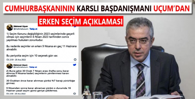 Cumhurbaşkanı Başdanışmanı Karslı Uçum'dan Erken Seçim Açıklaması