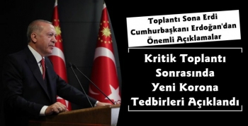 Cumhurbaşkanı Erdoğan Yeni Korona Tedbirlerini Açıkladı