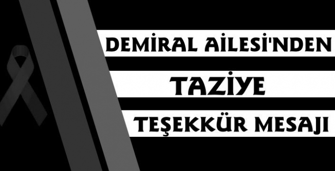 Demiral Ailesinden Taziye Teşekkür Mesajı