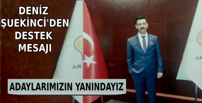 Deniz Şuekinci'den Destek Mesajı