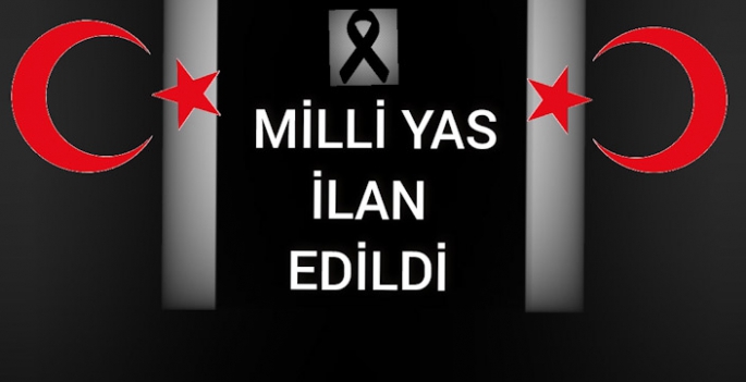 Deprem nedeniyle 7 günlük milli yas ilan edildi 