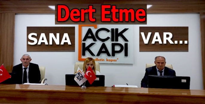 Dert Etme Sana Açık Kapılar Var...