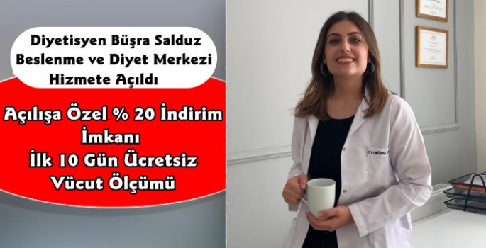 Diyetisyen Büşra Salduz Beslenme ve Diyet Merkezi Kars'ta Hizmet Vermeye Başladı