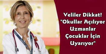 Dr. Ela Tahmaz Gündoğdu Velileri Uyarıyor