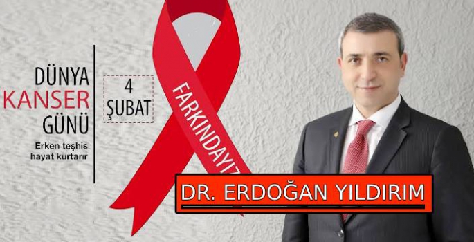 Dr. Erdoğan Yıldırım'ın Dünya Kanser Günü Mesajı