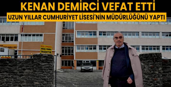 Emekli Öğretmen Kenan Demirci Vefat Etti