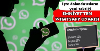 Emniyet Dolandırıcıların WhatsApp Taktiğini Ortaya Çıkardı