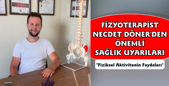 Fizyoterapist Necdet Döner Düzenli Fiziksel Aktivitenin Faydalarını Anlattı