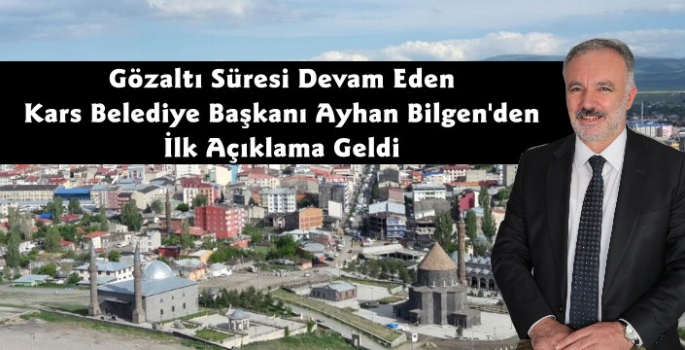 Gözaltında Olan Kars Belediye Başkanı Ayhan Bilgen'den İlk Açıklama