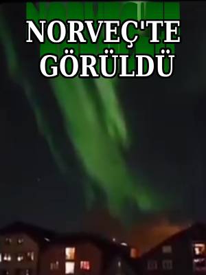 Güneşteki Patlama Sonrası Norveç'te Kuzey Işıkları Görüldü