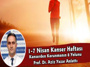 1-7 Nisan Kanser Haftasında Kanser Riskini Azaltmanın 8 Yolu