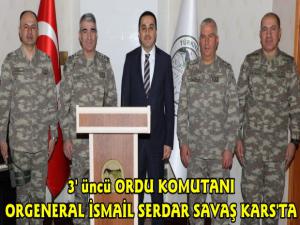 3üncü Ordu Komutanı Orgeneral İsmail Serdar Savaş Kars'ta 