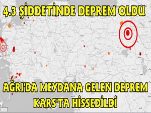 Ağrı'da olan Deprem Kars'ta Hissedildi