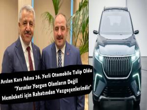 Ahmet Arslan Yerli Otomobilin 36. Sırasına Talip Oldu