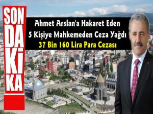 AK Parti Kars Milletvekili Ahmet Arslan'a Sosyal Medyadan Hakaret Eden 5 Kişiye Ceza Yağdı