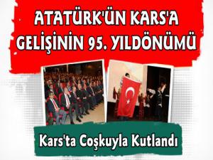 Atatürkün Karsa Gelişinin Yıl Dönümü Törenlerle Kutlandı