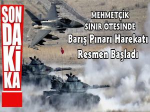 Barış Pınarı Harekatı Resmen Başladı