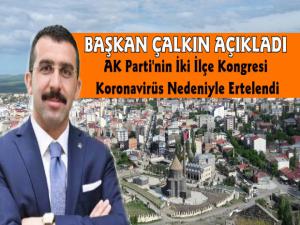 Başkan Çalkın Açıkladı İki İlçe Kongresine Koronavirüs Ertelemesi