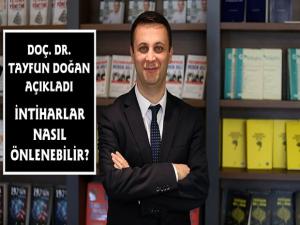 Doç. Dr. Tayfun Doğan İntihar Olaylarının Önlenmesi Hakkında Açıklama