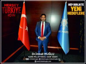 Dr. İmbat Muğlu, AK Parti Kars Milletvekili Aday Adayı